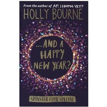 ...And a Happy New Year? The Spinster Club SHolly Bourne