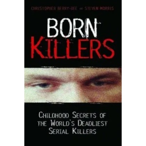 Born Killers | Christopher Berry-Dee (2009)