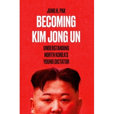 Becoming Kim Jong Un
