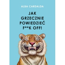 Jak grzecznie powiedzieć f**k off!