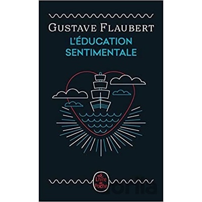 L'Education sentimentale - Gustave Flaubert