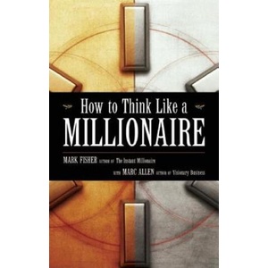 How to Think Like a Millionaire | Mark Fisher, Mark Allen (ISBN: 9781577316435)