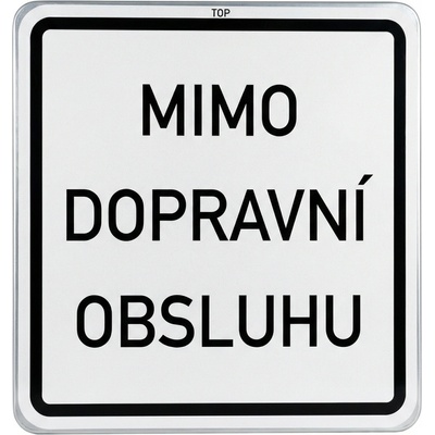 Dopravní značka – Mimo dopravní obsluhu, 500 x 500 mm