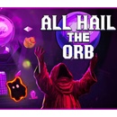 All Hail the Orb