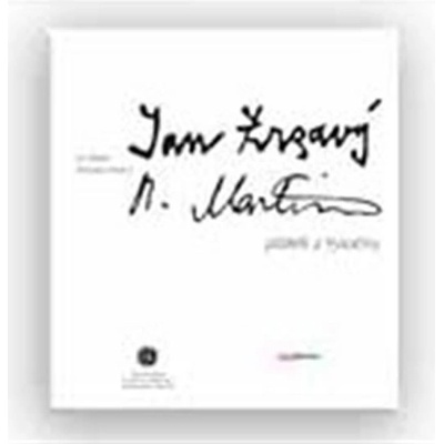 Jan Zrzavý a Bohuslav Martinů, přátelé z Vysočiny - Lucie Jirglová