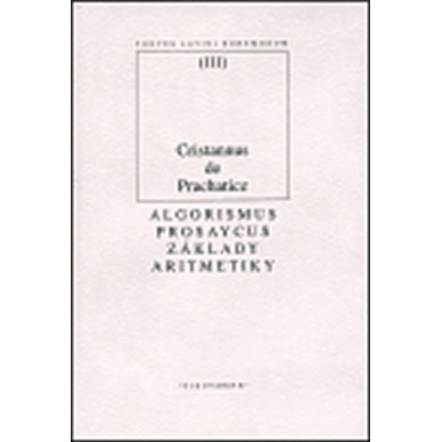 Algorismus prosaycus/ Základy aritmetiky