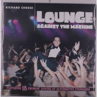 Richard Cheese - Lounge Against The Machine (LP) (0603111934051)