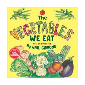 The Vegetables We Eat (New & Updated) | Gibbons, Gail (ISBN: 9780823456857)