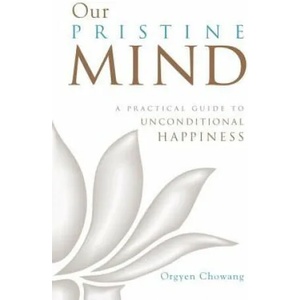 Our Pristine Mind | Orgyen Chowang (ISBN: 9781611803273)