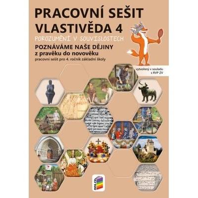Vlastivěda 4 - Poznáváme naše dějiny - Z pravěku do novověku (barevný pracovní sešit)