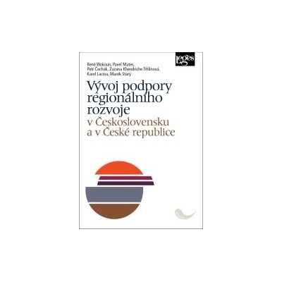 Vývoj podpory regionálního rozvoje v Československu a v České republice - René kolektiv autorů, Wokoun