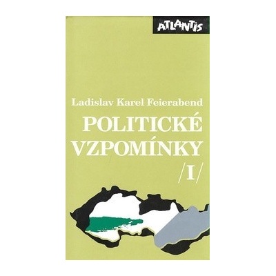 Politické vzpomínky 1. - Ladislav Karel Feierabend