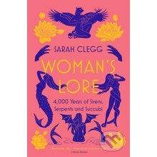 Woman's Lore - Sarah Clegg