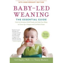 Baby-Led Weaning, Completely Updated and Expanded Tenth Anniversary Edition Rapley Gill
