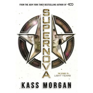 Supernova | Kass Morgan (ISBN: 9780316510516)