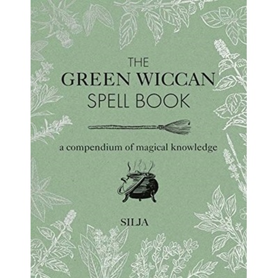 The Green Wiccan Spell Book