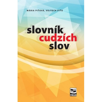 Slovník cudzích slov - Mária Piťová, Vojtech Piťo