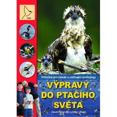 Výpravy do ptačího světa - Mike Unwin, David Chandler