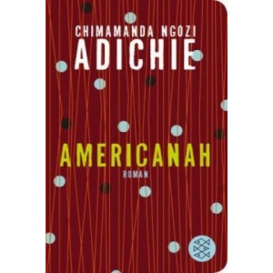 Americanah | Chimamanda Ngozi Adichie, Anette Grube (ISBN: 9783596521067)