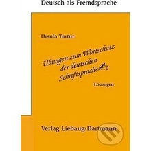 Übungen zum Wortschatz der deutschen Schriftsprache - Ursula Turtur