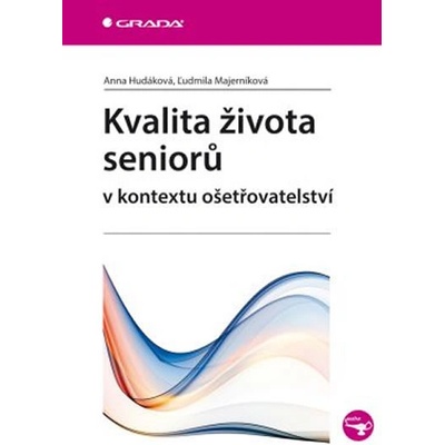 Kvalita života seniorů v kontextu ošetřovatelství