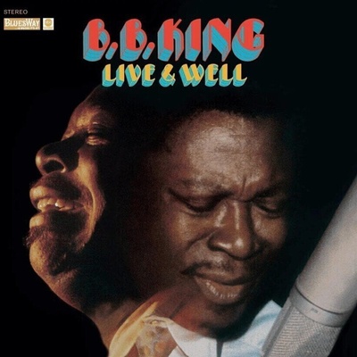 B. B. King - Live & Well (180g) (Reissue) (Gatefold Sleeve) (LP) (5397102180132)