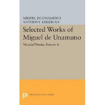 Image 1 of Selected Works of Miguel de Unamuno, Volume 6 | Miguel de Unamuno, Anthony Kerrigan, Martin Nozick