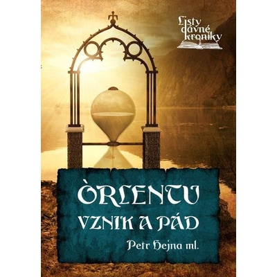 Listy dávné kroniky 2 - Petr Hejna ml. – Hledejceny.cz