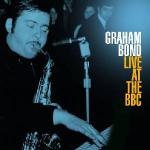 Graham Bond - Live At The BBC (Remastered) (180 g) (2 LP) (4009910229613)