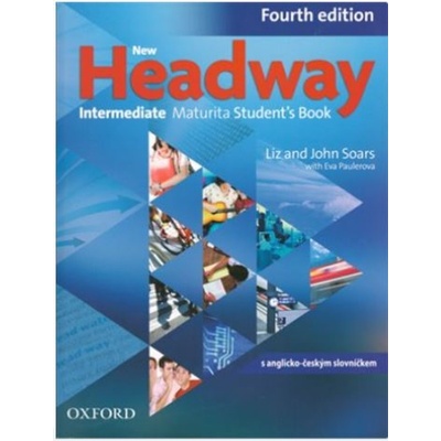 New Headway 4th edition Intermediate Maturita Student´s book česká edice