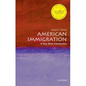 American Immigration: A Very Short Introduction (ISBN: 9780197542422)