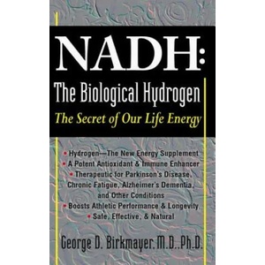 Nadh: the Biological Hydrogen | George D. Birkmayer (2009)
