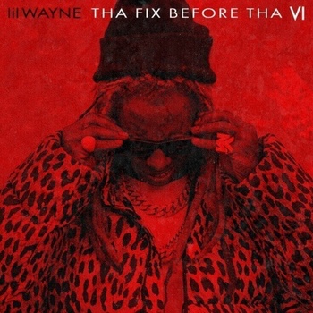 Lil Wayne - Tha Fix Before Tha VI (Dark Rose Coloured) (LP) (0602478075728)