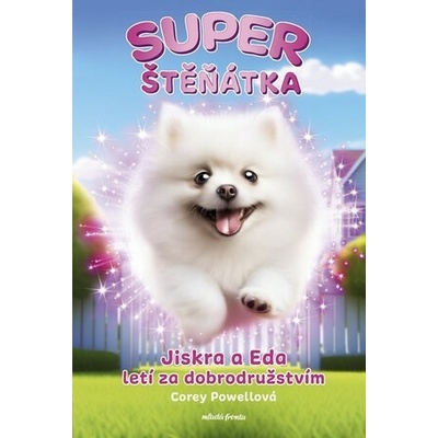 Superštěňátka Jiskra a Eda letí za dobrodružstvím