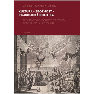 Kultura - zbožnost - symbolická politika