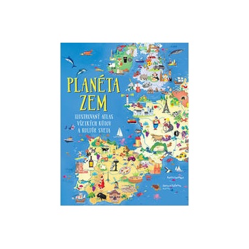 Planéta Zem. Ilustrovaný atlas všetkých kútov a kultúr sveta - Enrico Lavagno