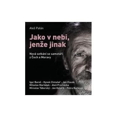 Palán, Aleš - Jako v nebi, jenže jinak