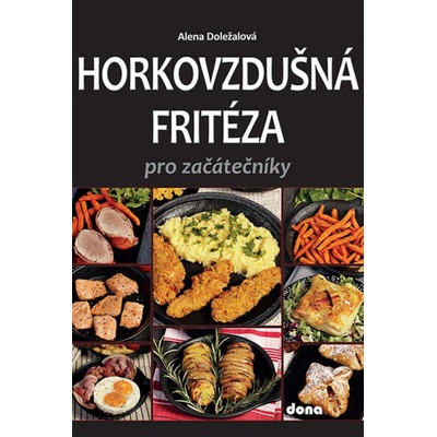 Horkovzdušná fritéza pro začátečníky