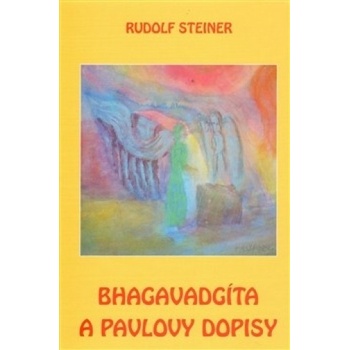 Bhagavadgíta a Listy Pavlovy - Rudolf Steiner