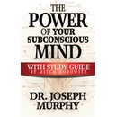 The Power of Your Subconscious Mind with Study Guide Murphy Joseph