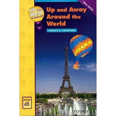 Up and Away Readers 4 Up and Away Around the World