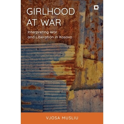 Girlhood at War - Vjosa Musliu