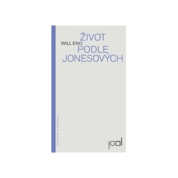 Život podle Jonesových - Will Eno