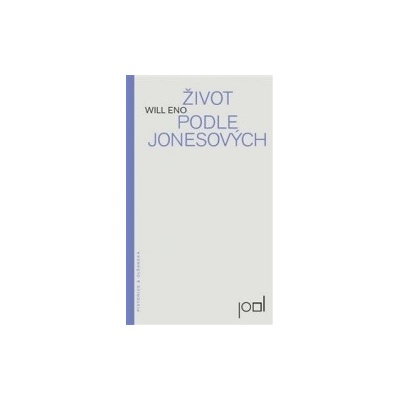 Život podle Jonesových - Will Eno