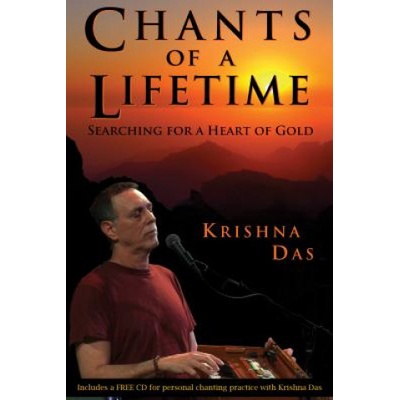 Chants of a Lifetime: Searching for a Heart of Gold Das KrishnaPaperback