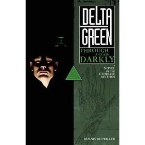 Delta Green: Through a Glass, Darkly (ISBN: 9780983231356)