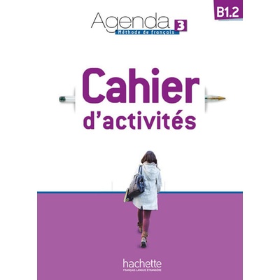 Agenda 3 B1.2 Cahier d´activités + CD Audio - Audrey Gloanec
