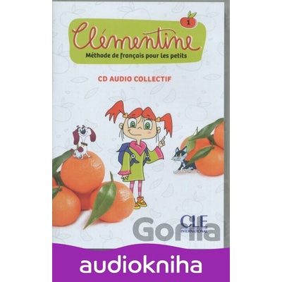 Clémentine 1 - Niveau A1.1 - CD audio collectif - Felix Emilio Ruiz