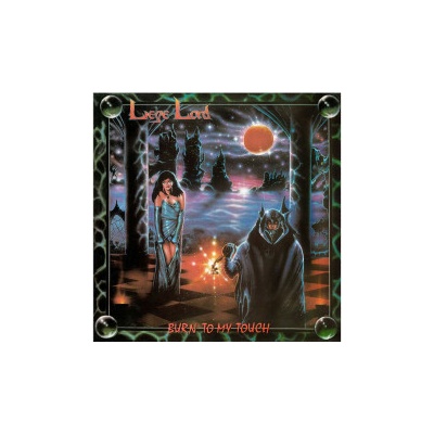 LIEGE LORD - BURN TO MY TOUCH LP