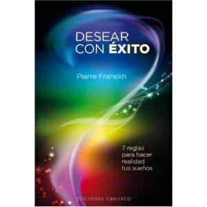 Desear con éxito | Pierre Franckh, Rita Argilaga Dam (ISBN: 9788497778176)